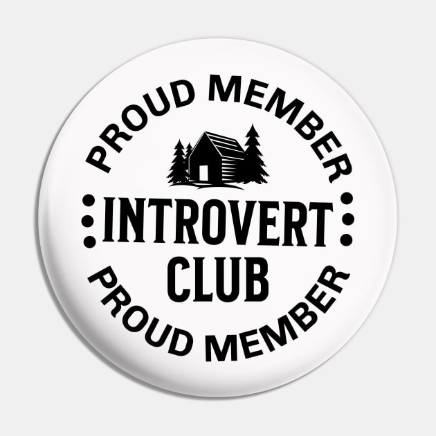 Proud Member Introvert Club Pin by ArtisticRaccoon
