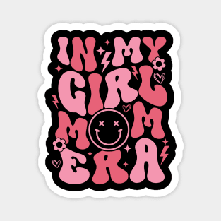 In My Girl Mom Era Magnet