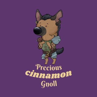Precious Cinnamon Gnoll T-Shirt