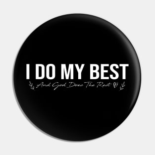 I Do My Best and God Does the Rest, Prayer, Christian, Worship, Jesus, Bible Quote, Church Pin