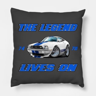 The Legend Lives On - 74-78 Mustang 2 Pillow