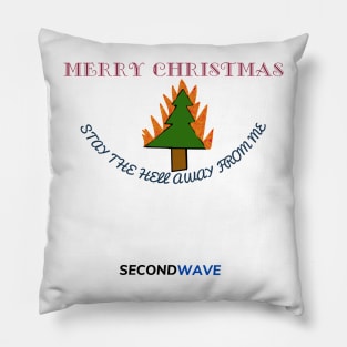 MERRY CHRISTMAS: STAY THE HELL AWAY FROM ME Pillow