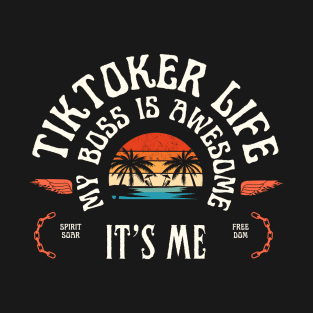 Tiktoker life T-Shirt