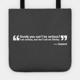 Surely, You Can't Be Serious Movie Quote Tote