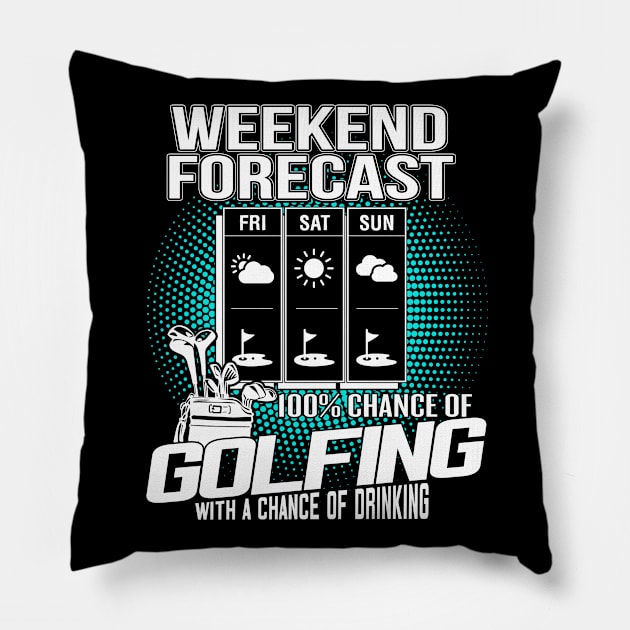 Weekend Forecast Golfing Pillow by golf365