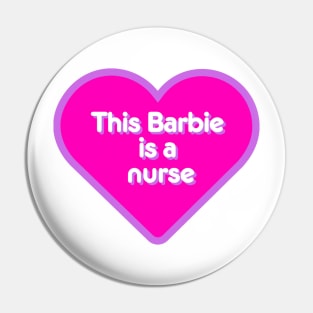 this barbie is a nurse heart Pin