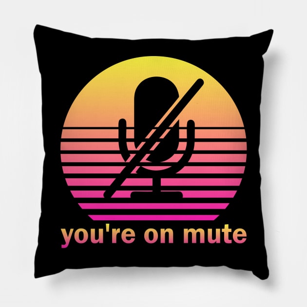 You're on mute Pillow by SmartLegion