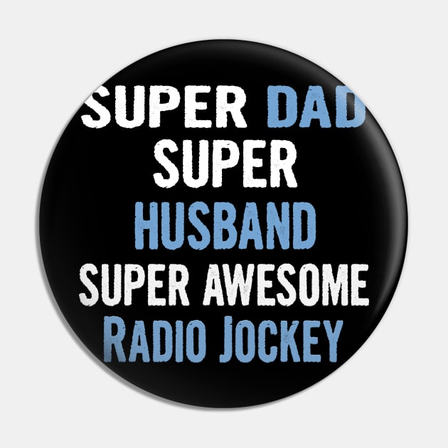 Super Dad, Husband, Radio Jockey Pin by divawaddle