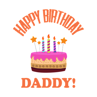 Happy Birthday Daddy Design 5;Birthday Daddy Shirt;Baby Boy Daddy Love Shirt;Baby Boy bodysuit;Daddy and Me Outfit;Daddy Love; T-Shirt