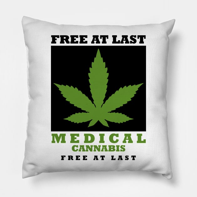 Free at Last Medical Cannabis Pillow by JawJecken