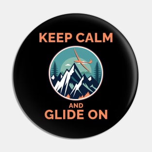 Keep Calm and Glide On Glider Pilot Pilots Pin