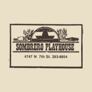 Sombrero Playhouse Phoenix Arizona 1970s 1980s T-Shirt