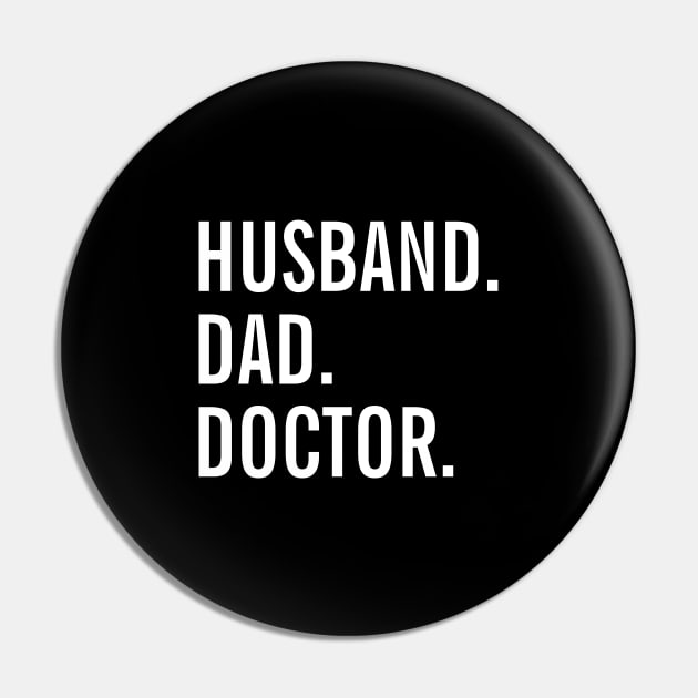 Husband Dad Doctor Pin by SpHu24