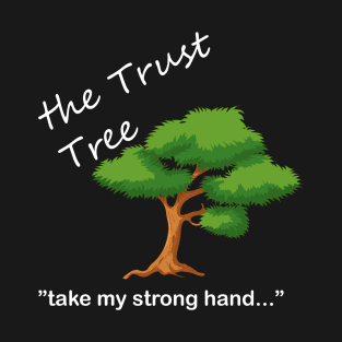 Trust Tree T-Shirt T-Shirt