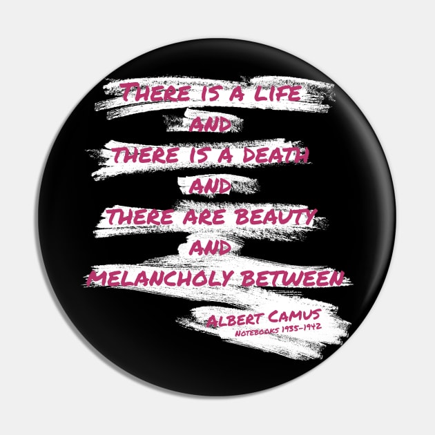 Quote  of Albert Camus About Life Pin by Raimondi