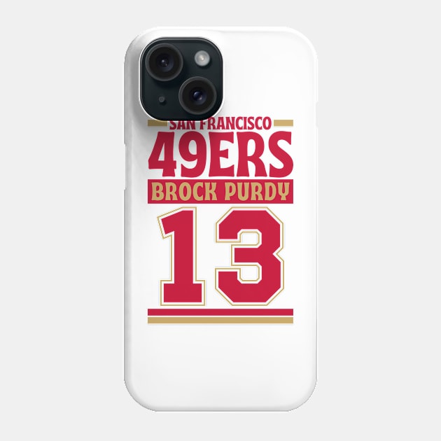 San Francisco 49ERS Purdyyy 13 Edition 3 Phone Case by Astronaut.co