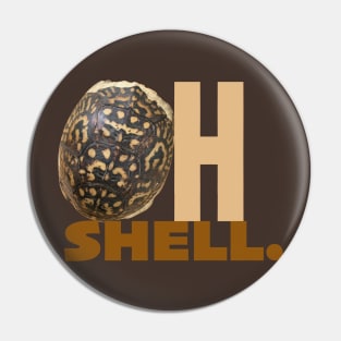 Oh shell. Pin