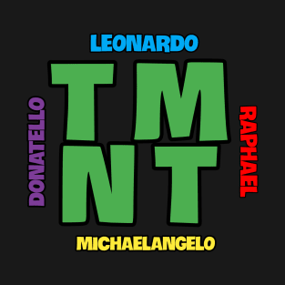 TMNT TEENAGE MUTANT NINJA TURTLES LEONARDO RAPHAEL DONATELLO MICHELANGELO T-Shirt