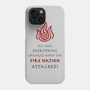 Fire Nation Attacked Phone Case