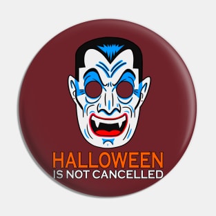 Halloween is not cancelled Pin