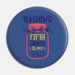 Teaching Fifth Grade My Jam Teacher Funny School Pin