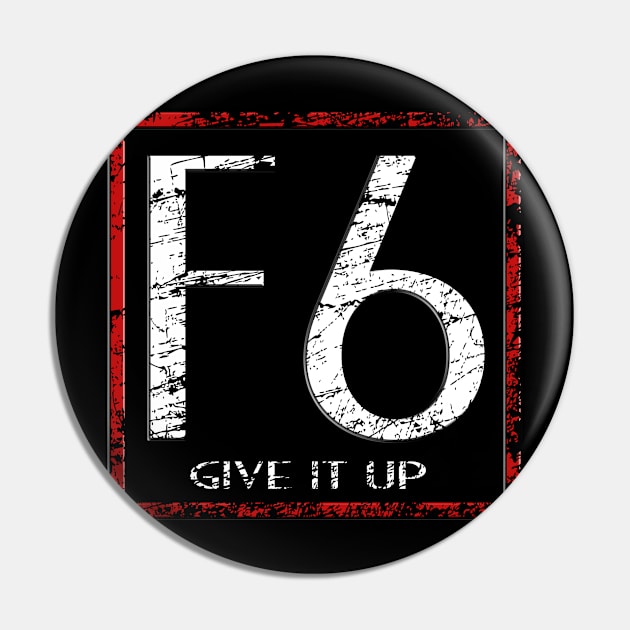 F6 - Give It Up MOBA Pin by rachybattlebot