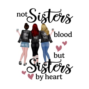 Not Sisters By Blood T-Shirt