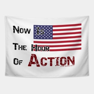 Now Is The Hour of Action Tapestry