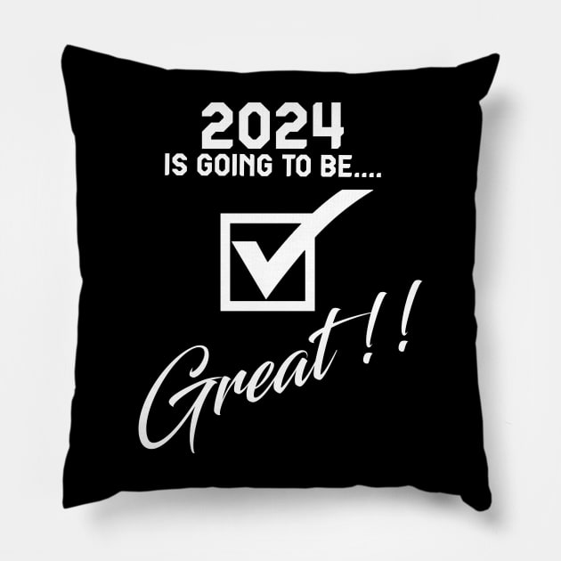 2024 is going to be GREAT.2024 great year for Graduation and success Pillow by ShopiLike