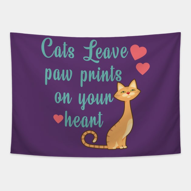 Cats Leave Paw Prints On Your Heart Tapestry by animericans