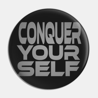 Conquer Yourself Idium Series Pin