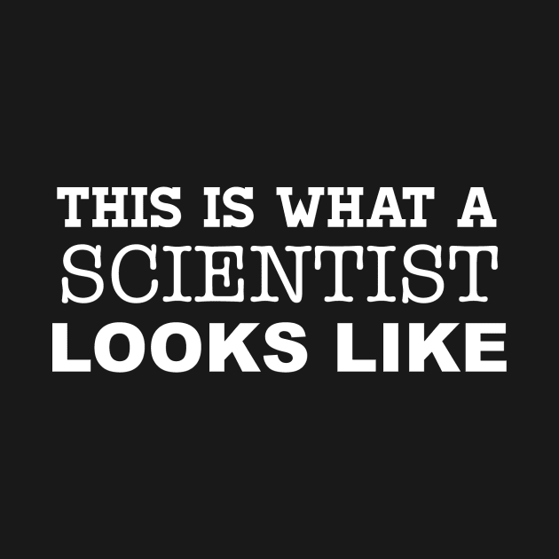 This is What a Scientist Looks Like by WordWind