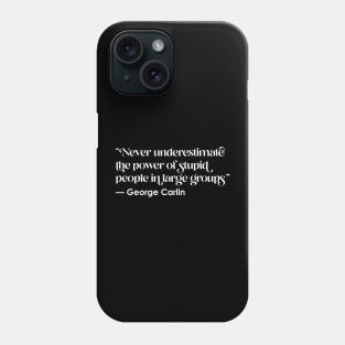 George Carlin Quote Phone Case