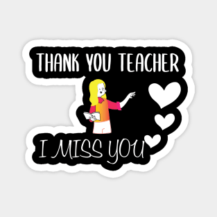 Thank You Teacher, I Mess You Cute Familly Gift Idea for Mom, Dad, funny & sibilings Magnet