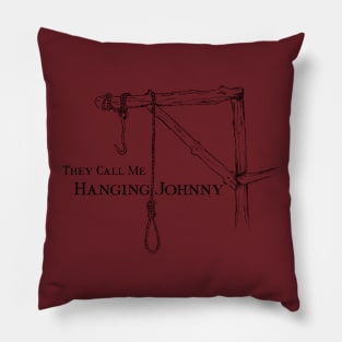 They call me hanging Johnny Pillow