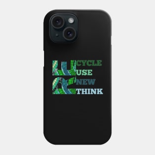 Recycle Reuse Renew Rethink Crisis Environmental Activism Phone Case