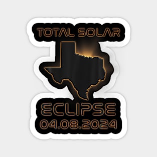 Total Solar Eclipse Texas 2024 - Texas Eclipse Magnet