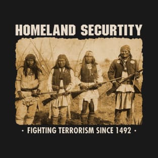 Original Homeland Security - Native American T-Shirt
