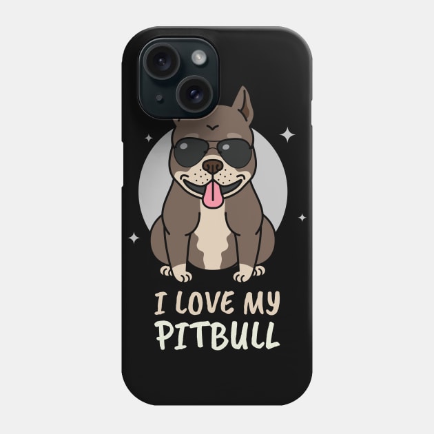 I love my pitbull Phone Case by G-DesignerXxX