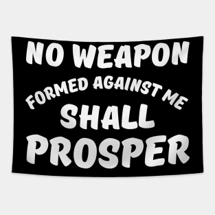 No Weapon Formed Against Me Shall Prosper-Bible Quote Tapestry