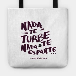 nothing disturbs you Tote