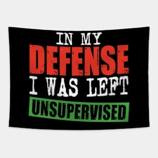 Cute & Funny In My Defence I Was Left Unsupervised Tapestry