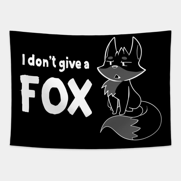 I Dont Give a FOX Tapestry by SarkasmTek