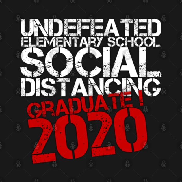 Undefeated Elementary School Social Distancing Graduate 2020 (Graduation Day) by Inspire Enclave