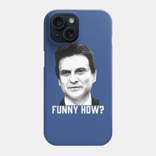 Devito Goodfellas Funny How Phone Case