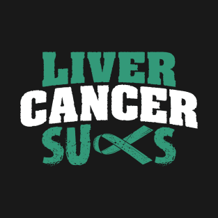 Liver Cancer Fighter & Warrior Gift for a Liver Cancer Sucks T-Shirt