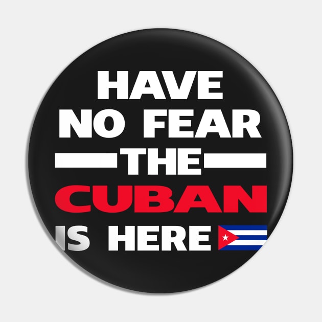 No Fear Cuban Is Here Cuba Pin by lubashantae