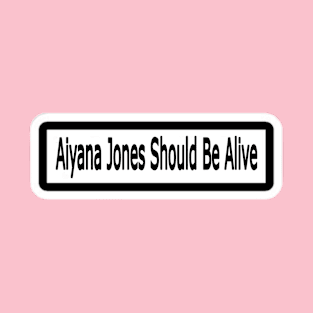 Aiyana Jones Should Be Alive Sticker - Back T-Shirt