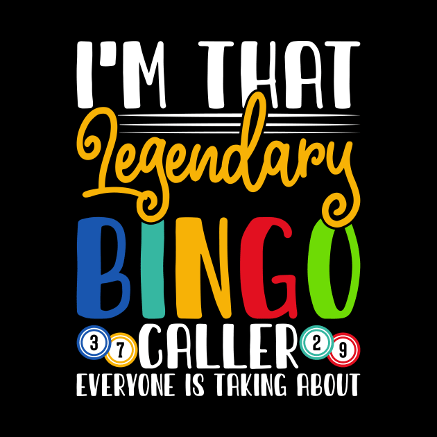 I'm That Legendary Bingo Caller T shirt For Women by Xamgi