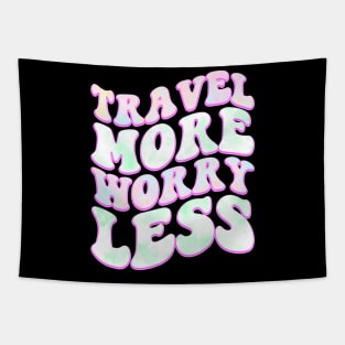 Travel more worry less Tapestry